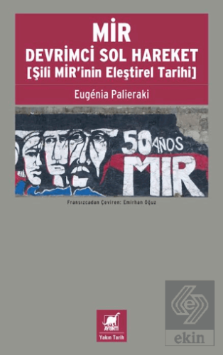 MİR Devrimci Sol Hareket (Şili MİR'inin Eleştirel Tarihi) Eugenia Pali