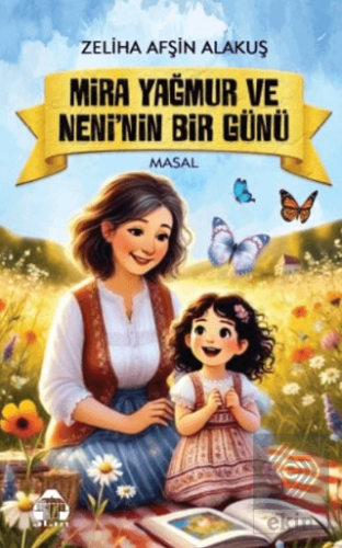 Mira Yağmur ve Neni'nin Bir Günü