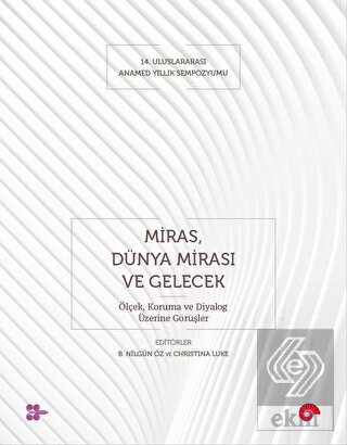 Miras, Dünya Mirası ve Gelecek