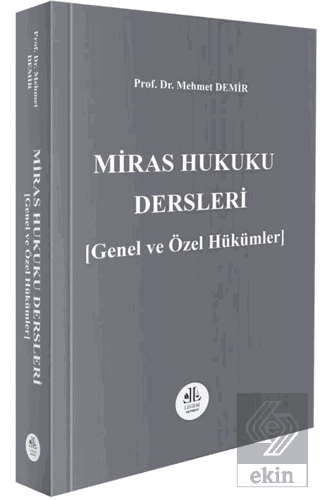 Miras Hukuku Dersleri (Genel ve Özel Hükümler)