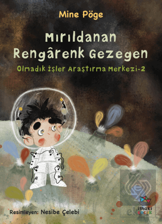 Mırıldanan Rengarenk Gezegen - Olmadık İşler Araşt