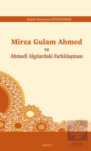 Mirza Gulam Ahmed ve Ahmedi Algılardaki Farklılaşm