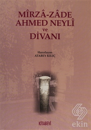 Mirza-zade Ahmed Neyli ve Divanı