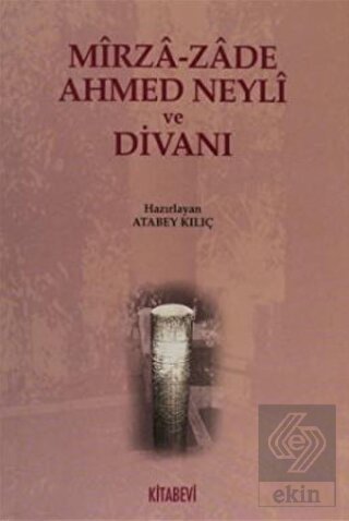 Mirza-zade Ahmed Neyli ve Divanı