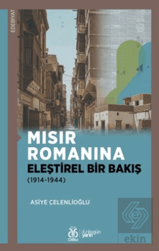 Mısır Romanına Eleştirel Bir Bakış (1914-1944)