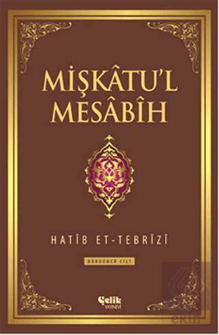 Mişkatu'l Mesabih 4. Cilt