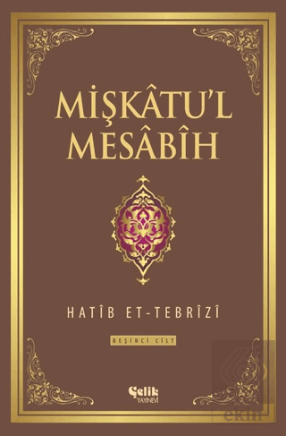 Mişkatu'l Mesabih 5. Cilt
