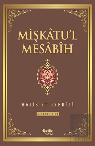 Mişkatu'l Mesabih 6. Cilt