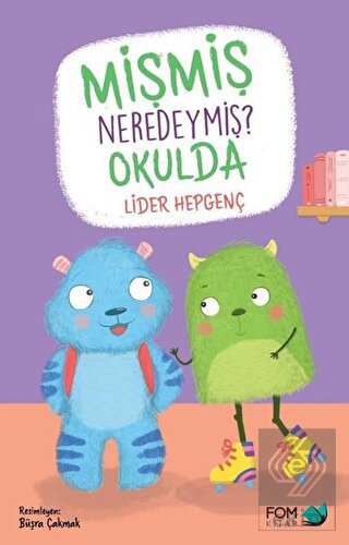 Mişmiş Neredeymiş? Okulda