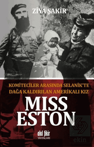 Miss Eston - Komiteciler Arasında Selanik\'te Dağa