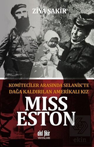 Miss Eston - Komiteciler Arasında Selanik\'te Dağa