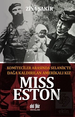 Miss Eston - Komiteciler Arasında Selanik\'te Dağa