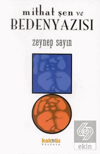 Mithat Şen ve Beden Yazısı
