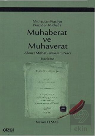 Mithat\'tan Naci\'ye Naci\'den Mithat\'a Muhaberat ve