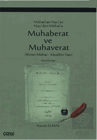 Mithat\'tan Naci\'ye Naci\'den Mithat\'a Muhaberat ve