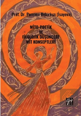 Mito-Poetik Ve Filolojik Düşüncede Mit Konseptleri