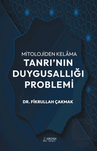Mitolojiden Kelama Tanrının Duygusallığı Problemi
