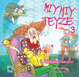 Mıymıy Teyze -3 Bebek Bakıyor