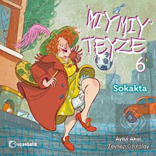 Mıymıy Teyze 6 - Sokakta