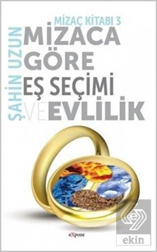 Mizaca Göre Eş Seçimi ve Evlilik - Mizaç Kitabı 3