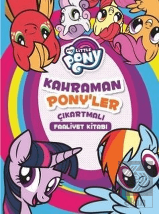 Mlp - Kahraman Ponyler Çıkartmalı Faaliyet Kitabı