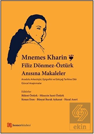 Mnemes Kharin: Filiz Dönmez-Öztürk Anısına Makalel