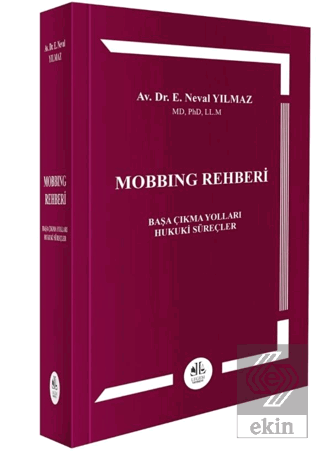 Mobbing Rehberi (Başa Çıkma Yolları- Hukuki Süreçler)