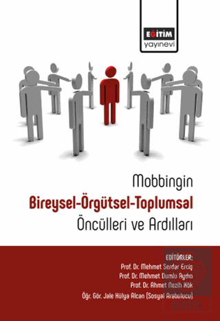 Mobbingin Bireysel-Örgütsel-Toplumsal Öncülleri Ve