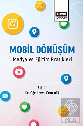 Mobil Dönüşüm Medya ve Eğitim Pratikleri