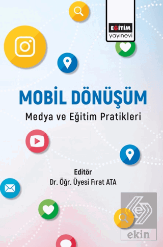 Mobil Dönüşüm Medya ve Eğitim Pratikleri
