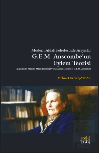 Modern Ahlak Felsefesinde Arayışlar Anscombe'un Eylem Teorisi
