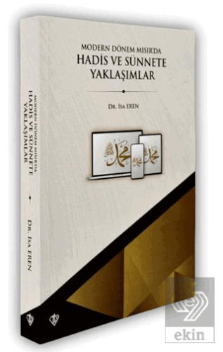 Modern Dönem Mısır'da Hadis ve Sünnete Yaklaşımlar İsa Eren Türkiye Di