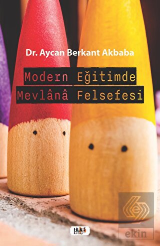 Modern Eğitimde Mevlana Felsefesi