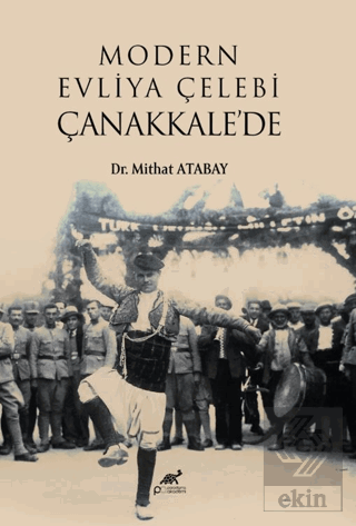 Modern Evliya Çelebi Çanakkale'de