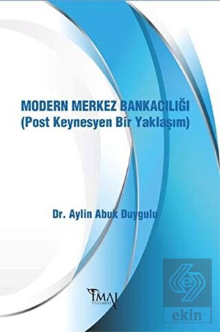 Modern Merkez Bankacılığı (Post Keynesyen Bir Yakl