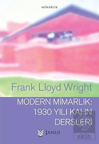 Modern Mimarlık: 1930 Yılı Kahn Dersleri