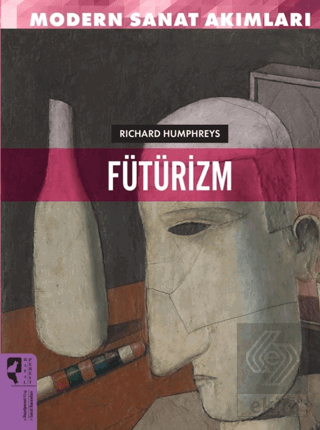 Modern Sanat Akımları: Fütürizm