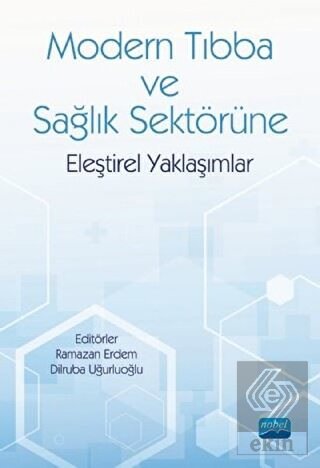 Modern Tıbba ve Sağlık Sektörüne Eleştirel Yaklaşı