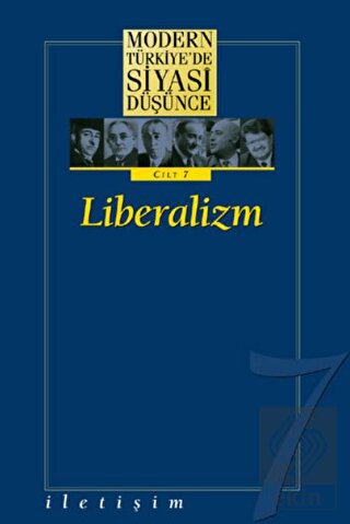 Modern Türkiye\'de Siyasi Düşünce Cilt: 7 Liberaliz