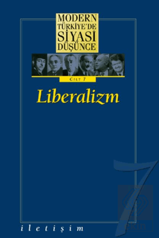 Modern Türkiye\'de Siyasi Düşünce Cilt: 7 Liberaliz