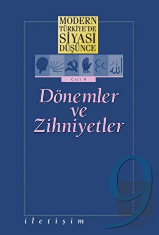 Modern Türkiye\'de Siyasi Düşünce Cilt: 9 Dönemler