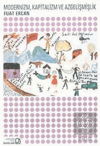 Modernizm, Kapitalizm ve Azgelişmişlik