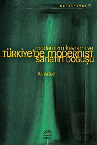 Modernizm Kavramı ve Türkiye\'de Modernist Sanatın