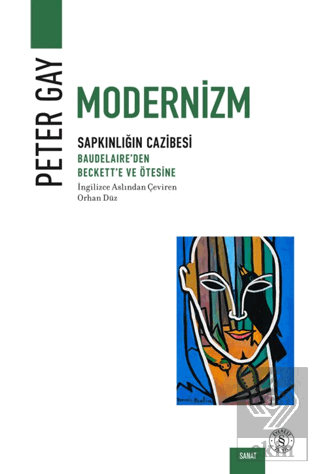 Modernizm: Sapkınlığın Cazibesi