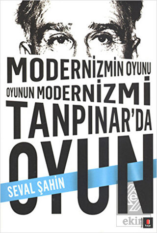 Modernizmin Oyunu Oyunun Modernizmi: Tanpınar\'da O
