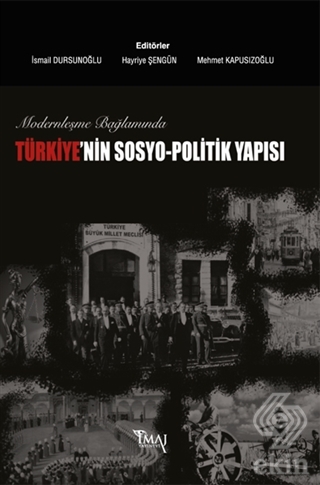 Modernleşme Bağlamında Türkiye\'nin Sosyo-Politik Y