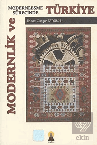 Modernlik ve Modernleşme Sürecinde Türkiye