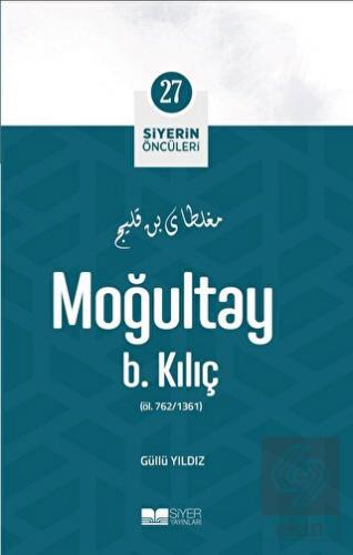 Moğultay B. Kılıç - Siyerin Öncüleri (27)