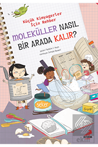 Moleküller Nasıl Bir Arada Kalır? – Küçük Kimyager