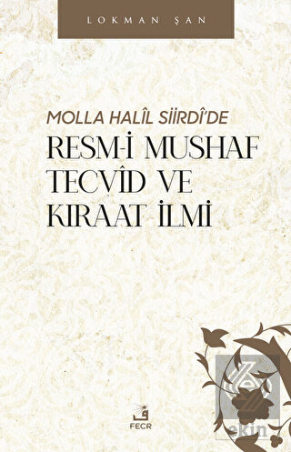 Molla Halil Siirdi'de Resm-i Mushaf Tecvid ve Kıra